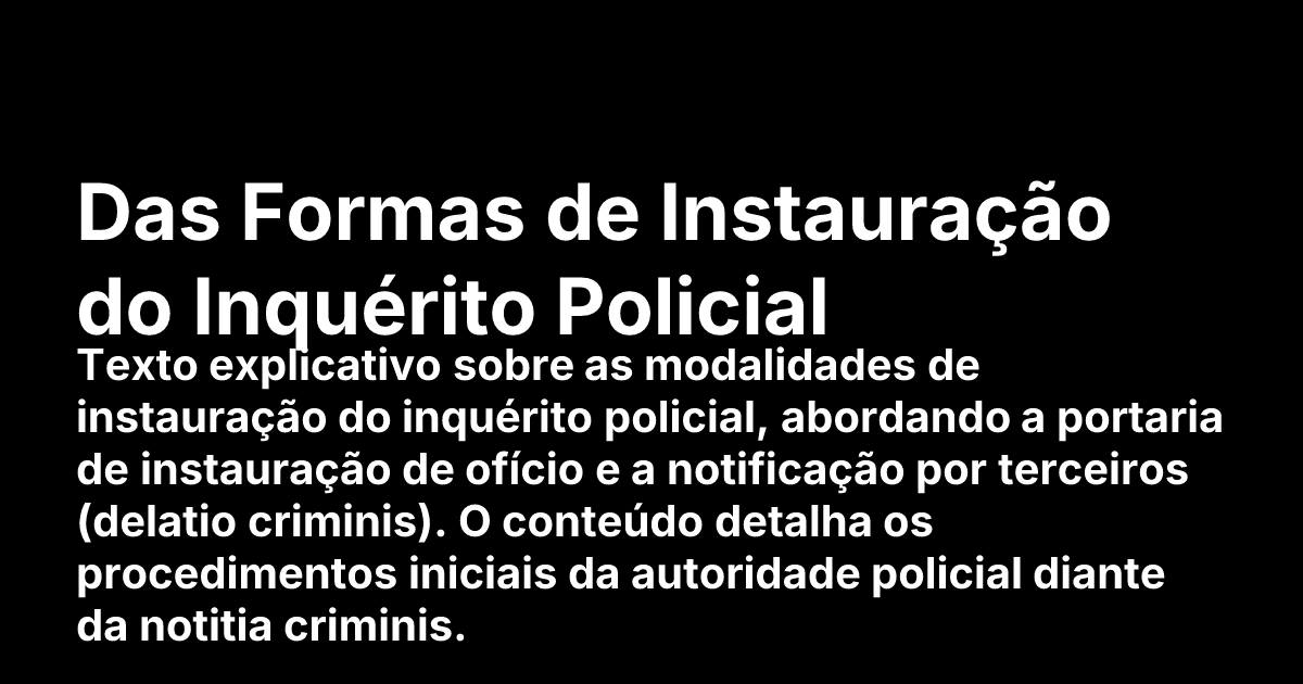Inquerito Cruzado Das Formas de Instauração do Inquérito Policial | Cicero